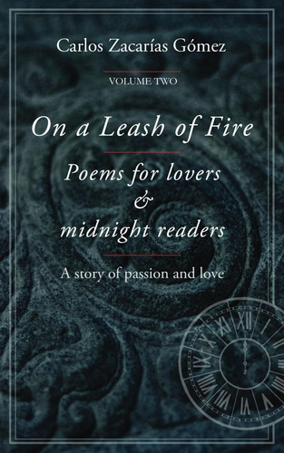 On A Leash of Fire: Volume Two