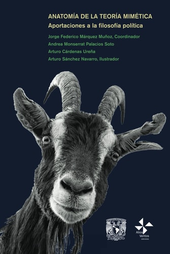 Anatomía de la teoría mimética: Aportaciones a la filosofía política (Spanish Edition)