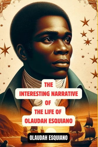 The Interesting Narrative of the Life of Olaudah Equiano