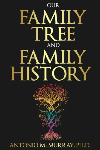 Our Family Tree and Family History