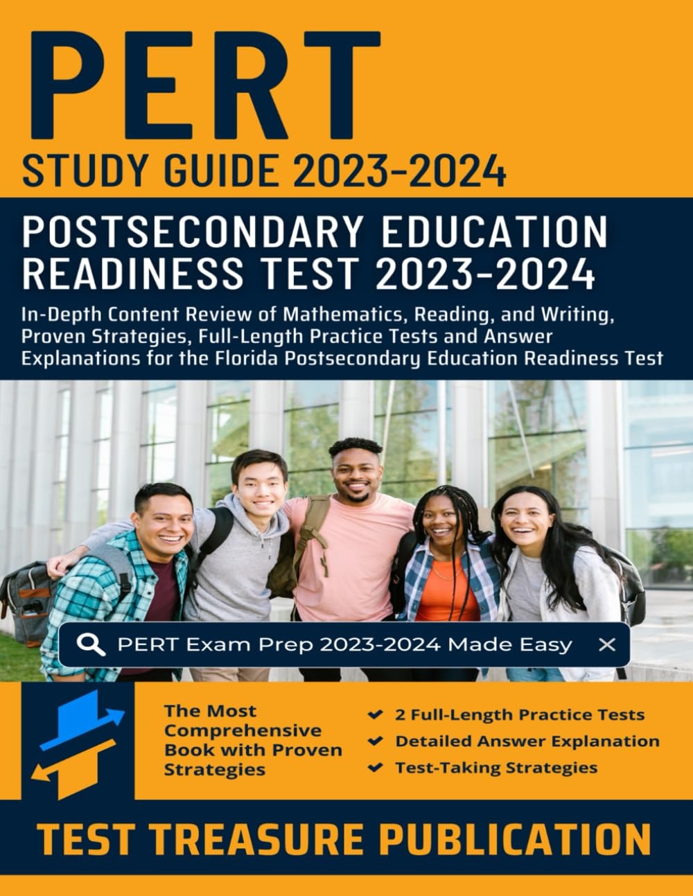 PERT Study Guide 2023-2024: Mastering the PERT Exam with In-Depth Content Review of Mathematics, Reading, and Writing, Exam Strategies, Full-Length Practice Tests for the Postsecondary Education Readiness Test