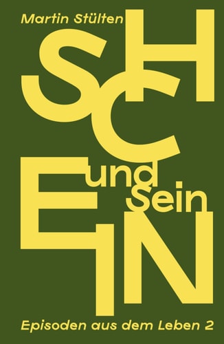 Schein und Sein: Episoden aus dem Leben 2 (German Edition)