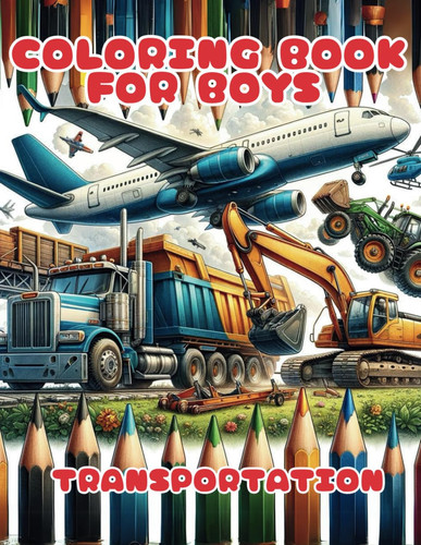 Coloring book for boys: Transportation