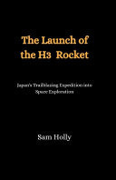 The Launch of the H3 Rocket Japan's Trailblazing Expedition Into Space Exploration
