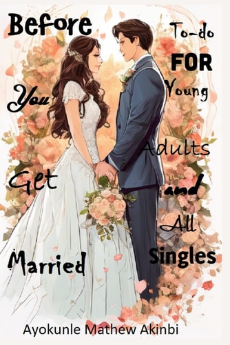 Before You Get Married: To-do for Young Adults and Singles