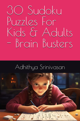 30 Sudoku Puzzles For Kids & Adults - Brain Busters