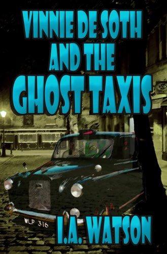 Vinnie de Soth and the Ghost Taxis (Vinnie de Soth, Jobbing Occultist)