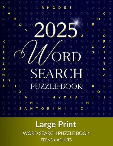 2025 Word Search Puzzle Book for Teens & Adults: 100 Engaging Puzzles With Large Print for Easy Reading | Teens, Adults, Seniors | Search Terms ... | Grid-Free Design | Solutions Included