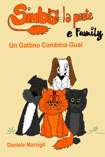 SIMBA LA PESTE E FAMILY: Un Gattino Combina Guai (Italian Edition)