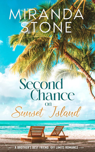 Second Chance on Sunset Island: A Brother's Best Friend, Off-Limits Romance
