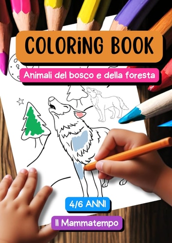 Coloring book, animali del bosco e della foresta: Libro da colorare per bambini (Italian Edition)