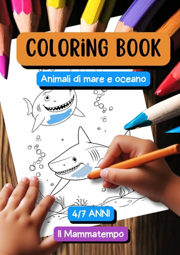 Coloring book, animali di mare e oceano: Libro da colorare per bambini (Italian Edition)