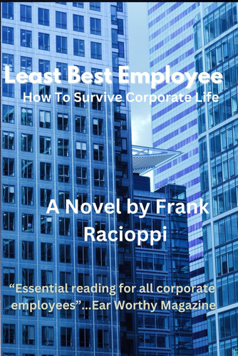 Least Best Employee: A Novel: How Corporations Screw With Their People