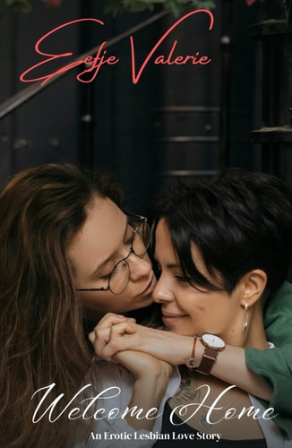 Welcome Home: An Erotic Lesbian Love Story