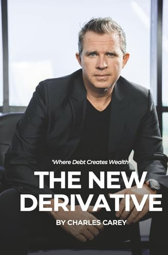 The New Derivative "Where Debt Creates Wealth"