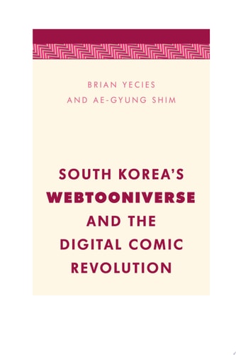 South Korea's Webtooniverse and the Digital Comic Revolution