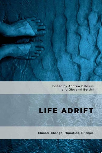 Life Adrift Climate Change, Migration, Critique