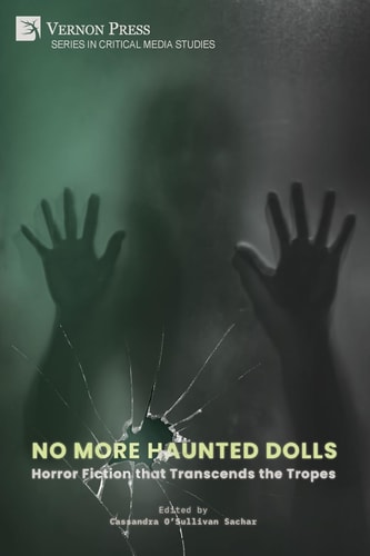 No More Haunted Dolls Horror Fiction that Transcends the Tropes
