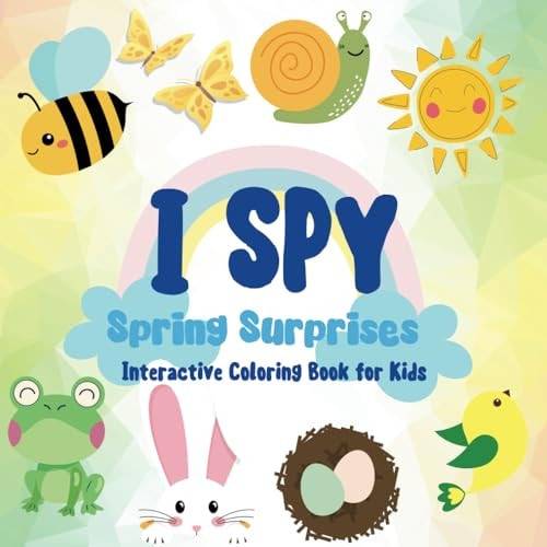 I SPY- Spring Surprises: An Interactive Coloring Book for Kids
