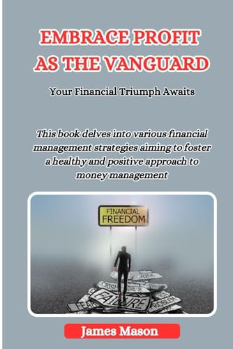Embrace Profits as the Vanguard Your Financial Triumph Awaits
