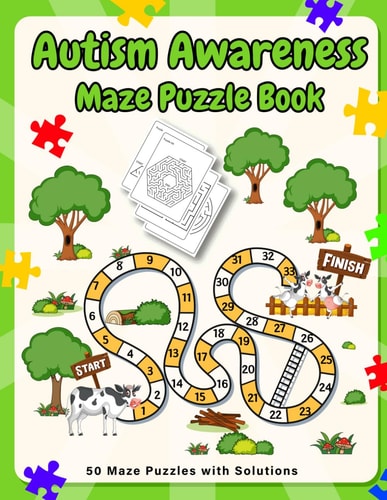 Autism Awareness Maze Puzzle Book: Maze Activity Book for Autism Kids. 50 Amazing Maze Puzzles With Solutions