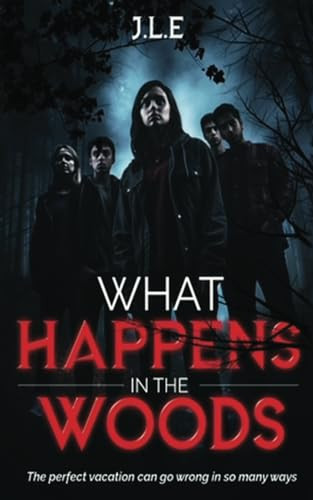 What Happens In The Woods