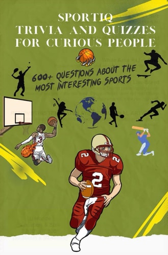 SportIQ trivia and quizzes for curious people: Sport trivia and quizzes for curious people5.25×8 Inches