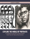 Explore the World of Portraits A Comprehensive Guide Book for Drawing Realistic Human Faces with Step by Step Instructions