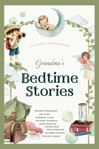 Grandma's Bedtime Stories: As Told by Her Daughters