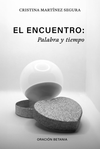 El ENCUENTRO: PALABRA Y TIEMPO (Spanish Edition)