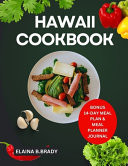 Hawaii Cookbook Enjoy Simple Delicious and Traditional Local Recipes