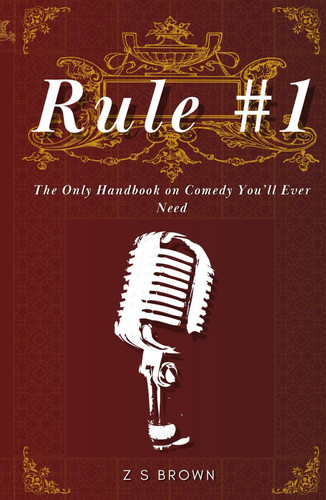 Rule #1: The Only Handbook on Comedy You'll Ever Need