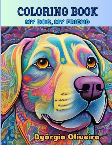 Coloring Book: Dogs: My dog, My friend
