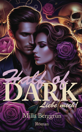 Half of DARK: Liebe mich! (German Edition)
