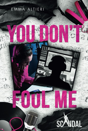 You don't fool me: Scandal Series volume 2 (Italian Edition)