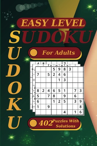 Sudoku Puzzle Book Easy Level 402 Puzzles For Adults and Seniors With Printed Solutions