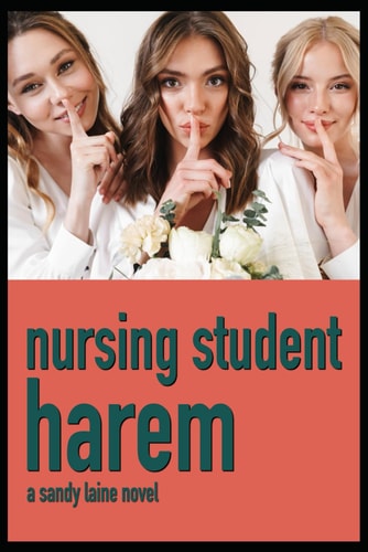 Nursing Student Harem: An MFFF adventure (Harem Dreams)