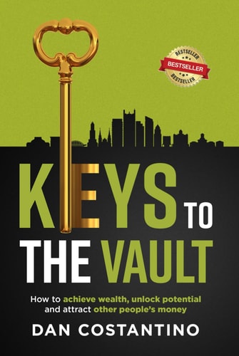 Keys To The Vault: How to achieve wealth, unlock potential, and attract other people’s money