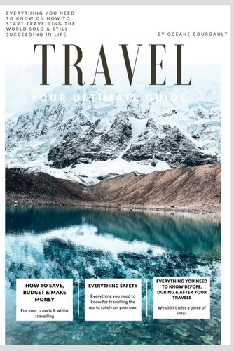 TRAVEL- Your ultimate traveling solo guide