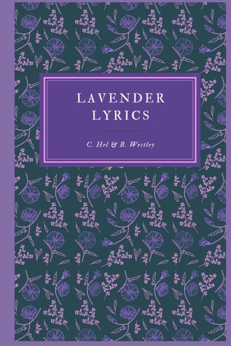 Lavender Lyrics: A Collection of Sapphic Poems