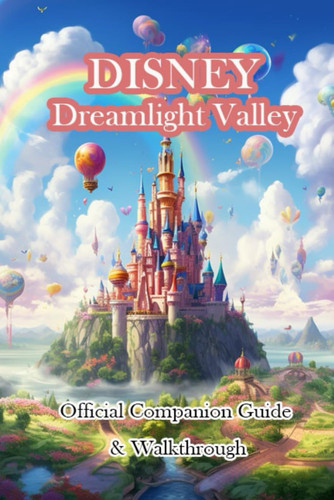 Disney Dreamlight Valley Official Companion Guide & Walkthrough