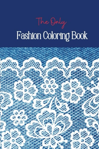 The Only Fashion Coloring Book