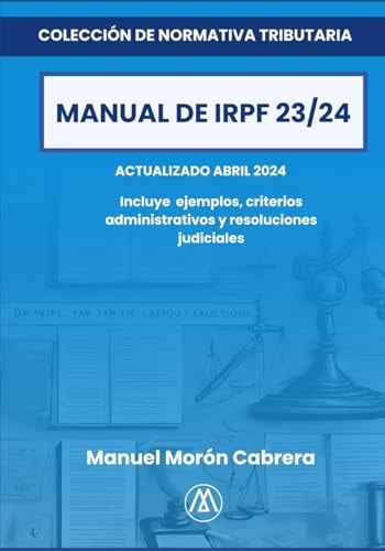 Manual de Renta 2023/2024: Versión en Blanco y Negro (Spanish Edition)