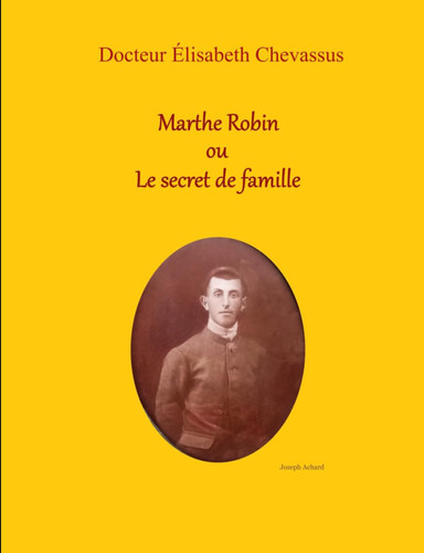 Marthe Robin ou le secret de famille