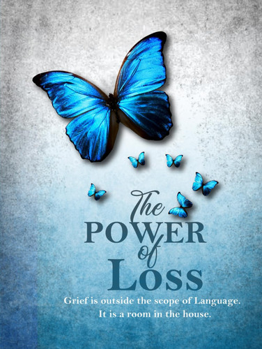 THE POWER OF LOSS