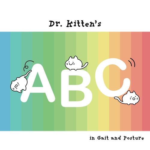 Dr. Kitten's ABC in Gait and Posture