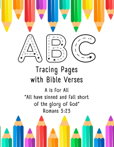 ABC's Letter Tracing with Bible Verses: Alphabet Handwriting Practice with a coordinating Bible Verse. Ages 3-6.: Alphabet Handwriting Practice ... Workbook with Bible verses for Ages 3-6.