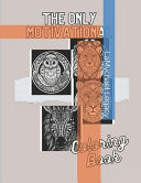 The Only Motivational Coloring Book