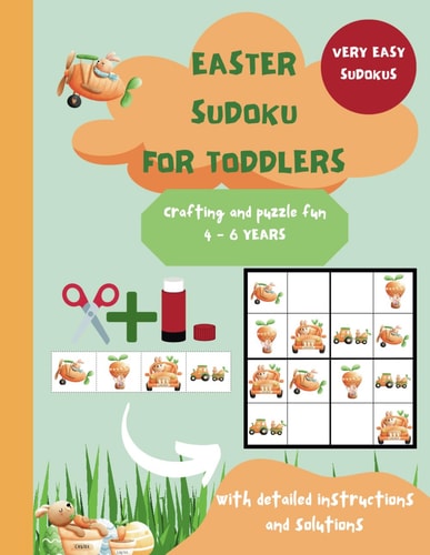 Easter Sudoku For Toddlers & Kids 4-6: First Sudoku book with easy (4X4) Sudoku Puzzles for Toddlers and Beginners with Introduction and Solutions