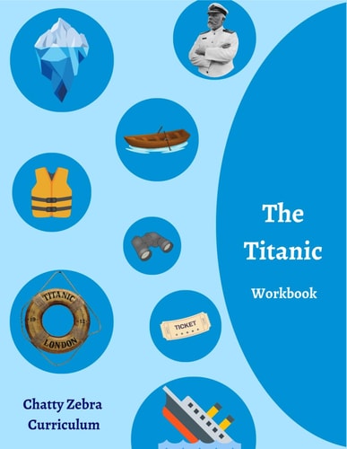 Titanic Workbook: Chatty Zebra Curriculum